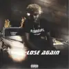 JaeyBxrd - Lose Again - Single